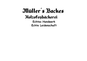 Müllers Backes Holzofen Bäckerei